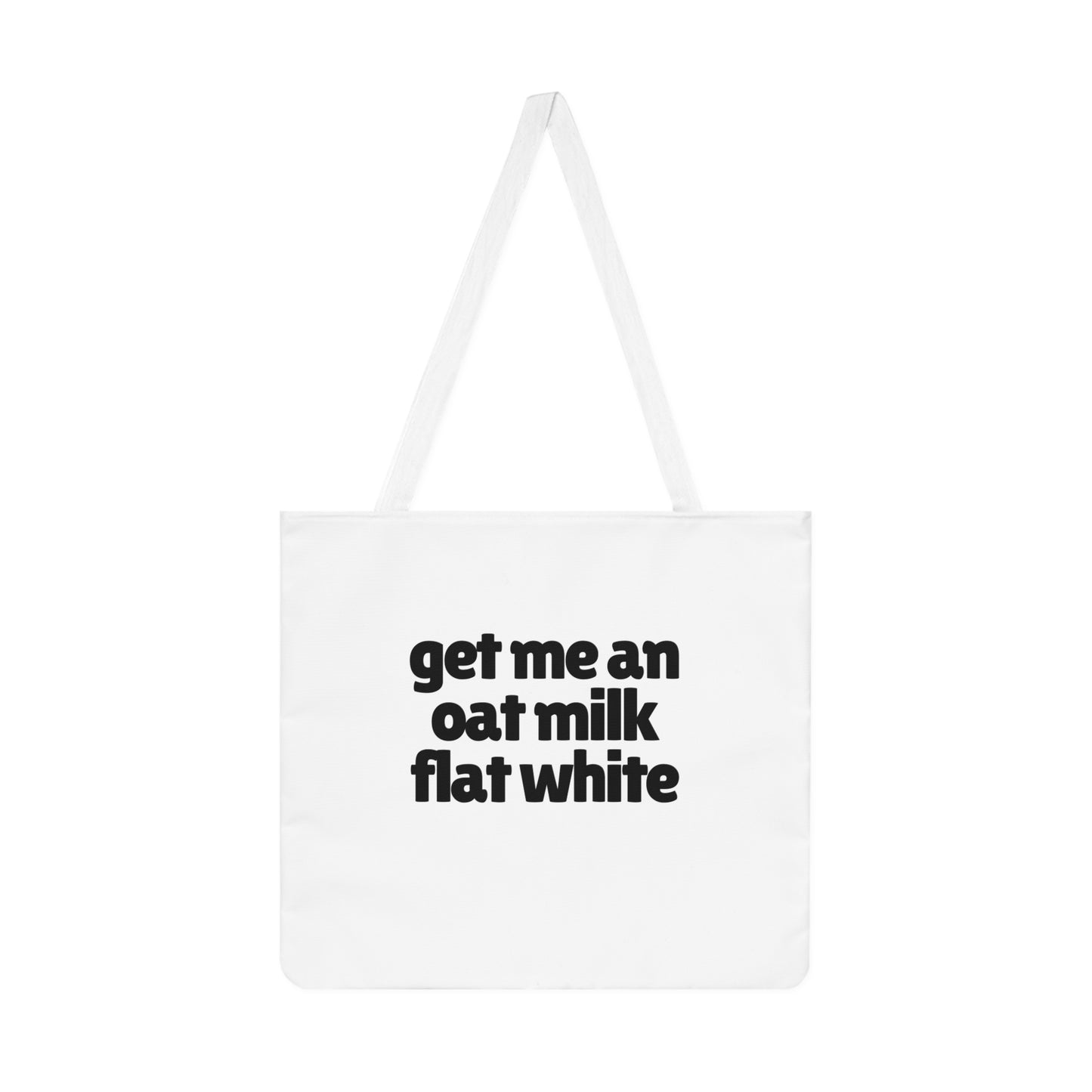 Get Me An Oat Milk Flat White Shoulder Tote Bag