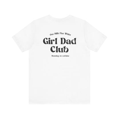 Girl Dad Club Unisex Jersey Short Sleeve Tee