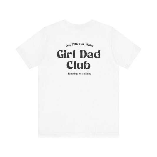 Girl Dad Club Unisex Jersey Short Sleeve Tee
